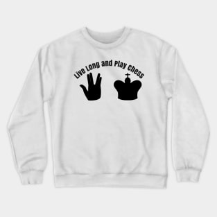 Live Long and Play Chess Crewneck Sweatshirt